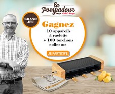 Jeu La Pompadour : 10 appareils à raclette + 100 torchons collector à gagner !