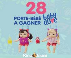 King Jouet : 28 Poupons + Porte-Bébé Baby Alive à gagner !