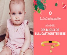 En jeu : Bijoux OR Bébé Lulu Castagnette 