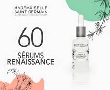60 sérums Renaissance de Mademoiselle Saint Germain offerts