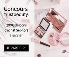 Concours Trust Beauty : bons d’achat SEPHORA à gagner